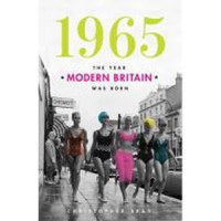 1965: The Year Modern Britain Was Born - 1