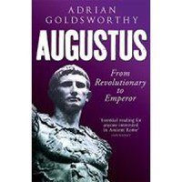 AUGUSTUS - FROM REVOLUTIONARY TO EMPEROR - 1