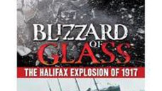 Blizzard of Glass: The Halifax Explosion of 1917