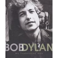 Bob Dylan: Mr Tambourine Man - 1