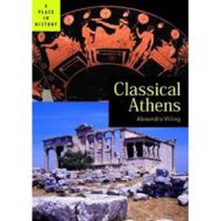 Classical Athens (A Place in History) - 1