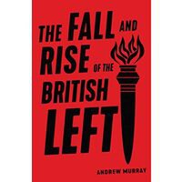 Fall and Rise of the British Left - 1