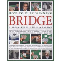 How to Play Winning Bridge: An expert, comprehensive teaching course designed to develop skills and competence - 1