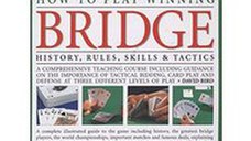 How to Play Winning Bridge: An expert, comprehensive teaching course designed to develop skills and competence