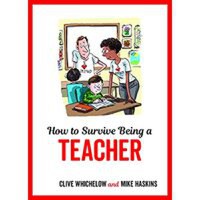 How to Survive Being a Teacher - 1