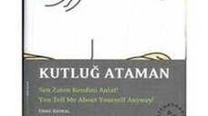 Kutluğ Ataman / Sen Zaten Kendini Anlat! – You Tell Me About Yourself Anyway!