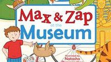 Max and Zap at the Museum