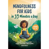 Mindfulness for Kids in 10 Minutes a Day - 1