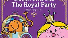 Mr Men Little Miss the Royal Party