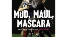 Mud, Maul, Mascara