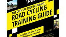 Official Tour de France Road Cycling Training Guide