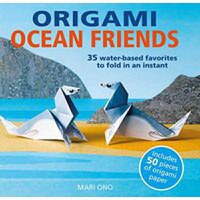 Origami Ocean Friends : 35 Water-Based Favorites to Fold in an Instant - 1