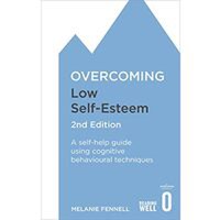 Overcoming Low Self-Esteem, 2nd Edition - 1