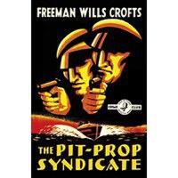 Pit-Prop Syndicate (Detective Club Crime Classics) - 1