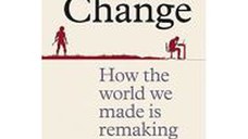 Primate Change: How the world we made is remaking us