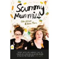 Scummy Mummies: A celebration of parenting failures, hilarious confessions, fish fingers and wine - 1