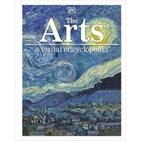 The Arts: A Visual Encyclopedia - 1