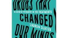 The drugs that changed our minds: the history of psychiatry in ten treatments