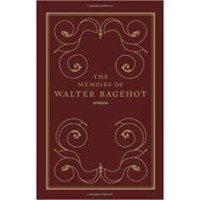 The Memoirs of Walter Bagehot - 1