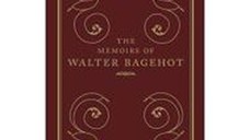 The Memoirs of Walter Bagehot