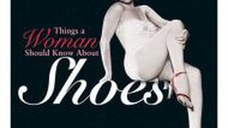 Things a Woman Should Know About Shoes