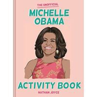 Unofficial Michelle Obama Activity Book - 1