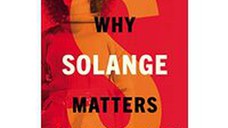 Why Solange Matters