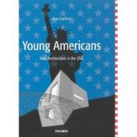 Young Americans: New Architecture in USA - 1