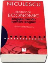 Dictionar economic englez-roman roman-englez - Violeta Nastasescu - 1