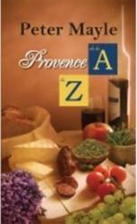 Provence De La A La Z - Peter Mayle - 1