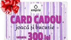 Card Cadou Joaca si Bucurie, Empria, 300 lei