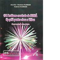 101 Probleme rezolvate de fizica tip grila pentru clasa a VIII-a. Curentul electric - 1