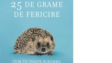 25 de grame de fericire. Cum iti poate schimba un pui de arici viata