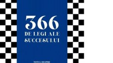 366 de legi ale succesului. Totul despre putere, seductie, control, strategie si natura umana