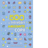 500 de intrebari amuzante pentru copii - 1