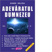 Adevaratul Dumnezeu. Volumul III - 1