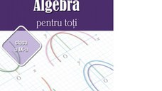 Algebra pentru toti. Clasa a IX-a