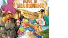 Alice in Tara Minunilor. Stiu sa citesc cu litere mari de tipar!