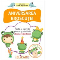 Aniversarea broscutei. Texte si exercitii pentru scolarii din clasa pregatitoare - 1