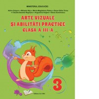 Arte vizuale si abilitati practice. Manual pentru clasa a III-a - 1