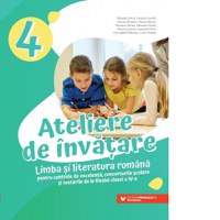 Ateliere de invatare. Limba si literatura romana pentru centrele de excelenta, concursurile scolare si testarile de la finalul clasei a IV-a - 1