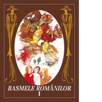 Basmele romanilor. Volumul I (editia originala, cu ilustratii de Done Stan) Editie hardcover - 1