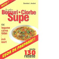 Borsuri. Ciorbe. Supe. Peste 130 retete - 1