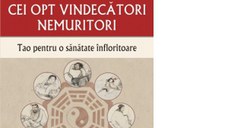 Cei opt vindecatori nemuritori. Tao pentru o sanatate infloritoare