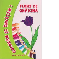 Coloram si invatam! Flori de gradina - 1