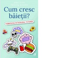 Cum cresc baietii? - 1