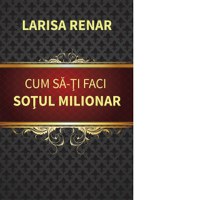 Cum sa-ti faci sotul milionar - 1