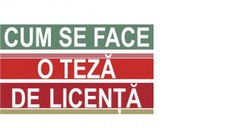 Cum se face o teza de licenta (editia 2020)