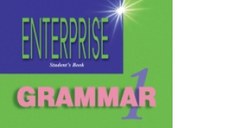 Curs de gramatica limba engleza Enterprise Grammar 1 Manualul elevului