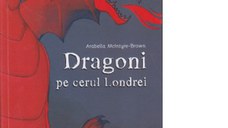 Dragoni pe cerul Londrei. Editie bilingva (romana-engleza)